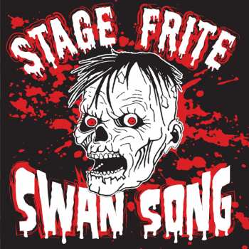 Stage Frite: Swan Song