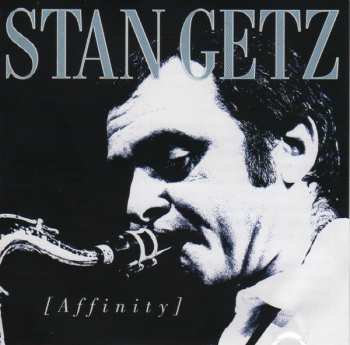 Album Stan Getz: [Affinity]