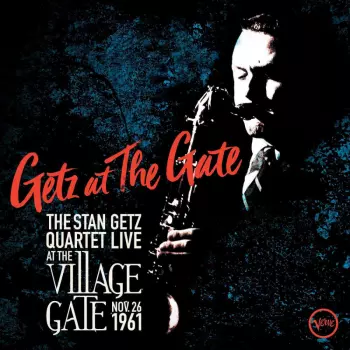 Getz At The Gate (Live At The Village Gate, Nov. 26, 1961)