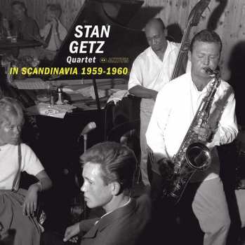 Album Stan Getz Quartet: In Scandinavia 1959-60