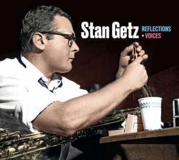 Album Stan Getz: Reflections / Voices