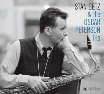 CD Stan Getz: Stan Getz & The Oscar Peterson Trio LTD 123078