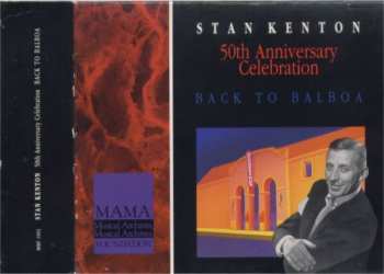 Album Stan Kenton: 50th Anniversary Celebration - Back To Balboa