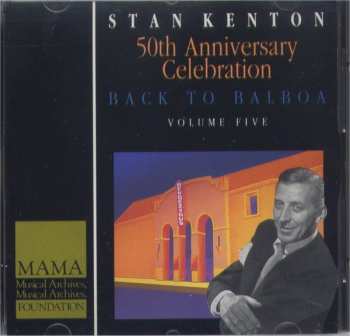 5CD/Box Set Stan Kenton: 50th Anniversary Celebration - Back To Balboa 294070