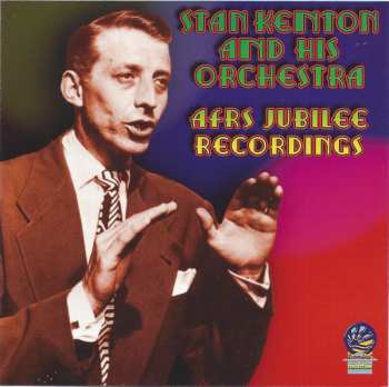 Album Stan Kenton And His Orchestra: AFRS Jubilee Recordings