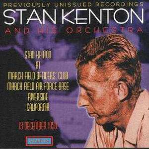 Album Stan Kenton And His Orchestra: At March Field Officers' Club March Field Air Force Base Riverside California