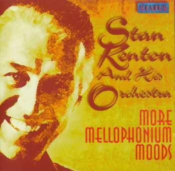 Album Stan Kenton And His Orchestra: More Mellophonium Moods