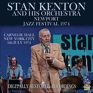 Album Stan Kenton And His Orchestra: Newport Jazz Festival 1974