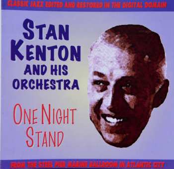 Album Stan Kenton And His Orchestra: One Night Stand