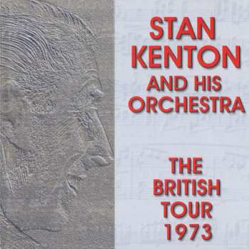 Album Stan Kenton And His Orchestra: The British Tour 1973