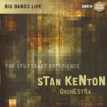 CD Stan Kenton And His Orchestra: The Stuttgart Experience 120056