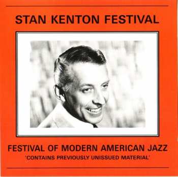 Stan Kenton: Festival Of Modern American Jazz