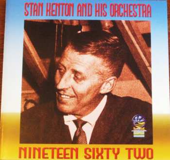 CD Stan Kenton: Nineteen Sixty Two 487942