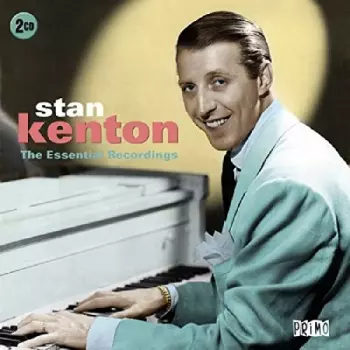 Stan Kenton: The Essential Recordings