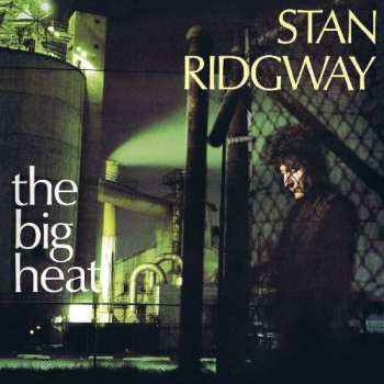 Album Stan Ridgway: The Big Heat