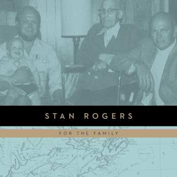 Album Stan Rogers: For The Family