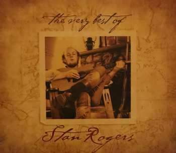 Album Stan Rogers: The Very Best Of Stan Rogers