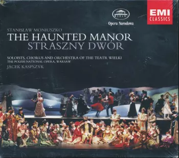 Stanisław Moniuszko: The Haunted Manor = Straszny Dwór