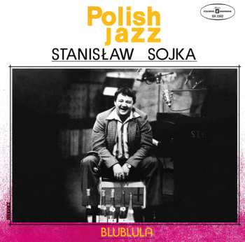 LP Stanisław Sojka: Blublula 49088