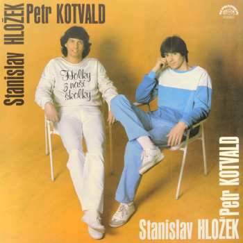 Album Stanislav Hložek & Petr Kotvald: Holky Z Naší Školky