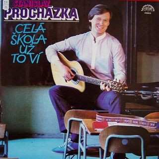 Album Stanislav Procházka: Celá Škola Už To Ví