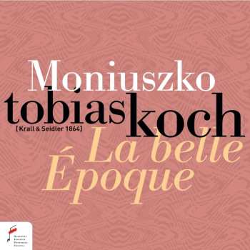 Stanislaw Moniuszko: Klavierwerke "la Belle Epoque"