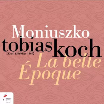 Stanislaw Moniuszko: Klavierwerke "la Belle Epoque"