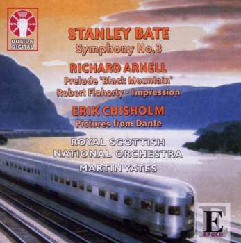 CD Stanley Bate: Bate: Symphony No.3 • Arnell: Prelude; Robert Flaherty • Chisholm: Pictures 521576
