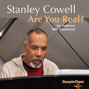Album Stanley Cowell Trio: Are You Real?