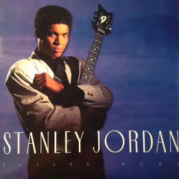 Stanley Jordan: Flying Home