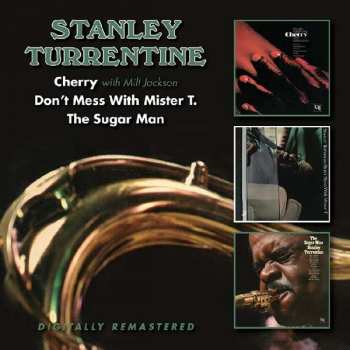 Album Stanley Turrentine: Cherry / Don't Mess With Mister T. / The Sugar Man