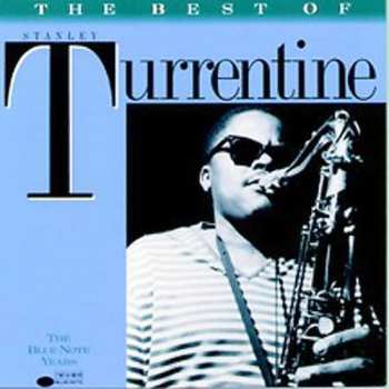 Album Stanley Turrentine: The Best Of Stanley Turrentine