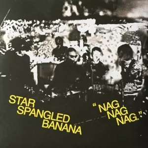 Star Spangled Banana: 7-nag Nag Nag