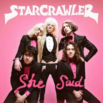 Starcrawler: She Said