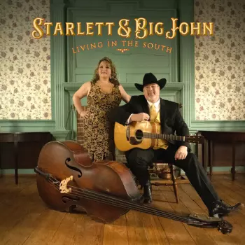 Starlett & Big John: Living In The South