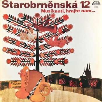 Album Starobrněnská 12°: Muzikanti, Hrajte Nám…