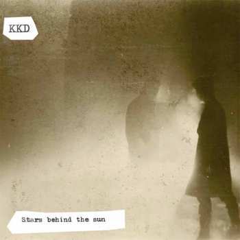 Album KKD: Stars Behind The Sun