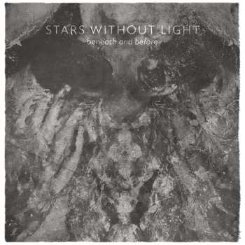 Album Stars Without Light: Beneath And Before