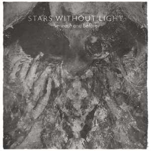 CD Stars Without Light: Beneath And Before 524888