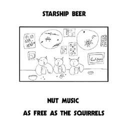CD Starship Beer: Nut Music As Free As The Squirrels 249753