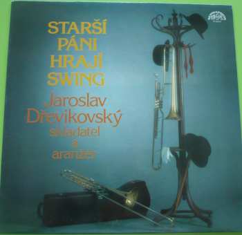 Album Jaroslav Dřevikovský: Starší Páni Hrají Swing