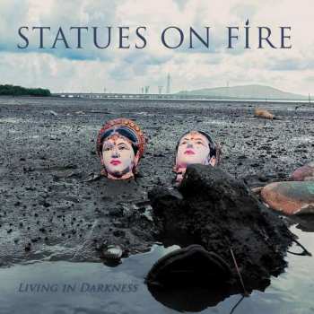 LP Statues On Fire: Living In Darkness 88963