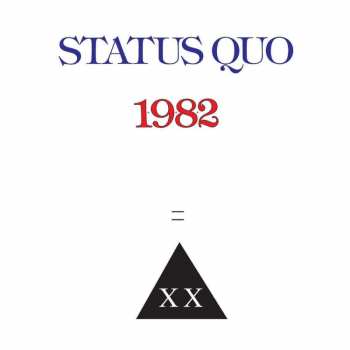 Status Quo: 1+9+8+2 = XX