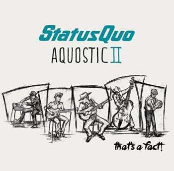 2CD Status Quo: Aquostic II : That's A Fact ! DLX 119576