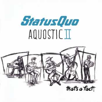2CD Status Quo: Aquostic II : That's A Fact ! DLX 292689