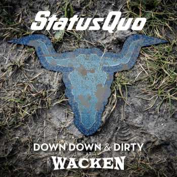 CD Status Quo: Down Down & Dirty At Wacken 537737