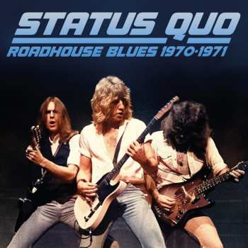Album Status Quo: Roadhouse Blues 1970-1971