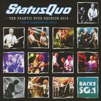 Album Status Quo: The Frantic Four Reunion 2013 (Live At Hammersmith Apollo)