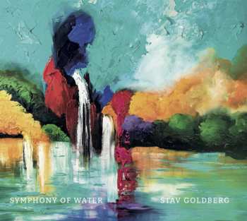 CD Stav Goldberg: Symphony Of Water