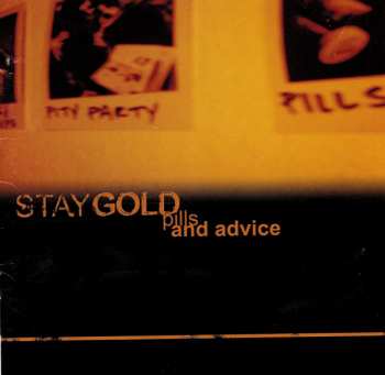 Album Stay Gold: Pills And Advice